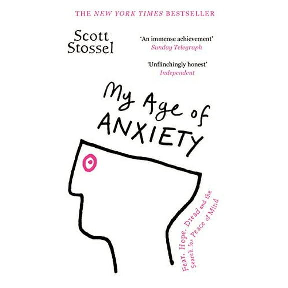My Age of Anxiety Scott Stossel (Paperback)