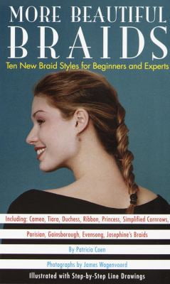 Pre-Owned More Beautiful Braids: Ten New Braid Styles for Beginners and ...