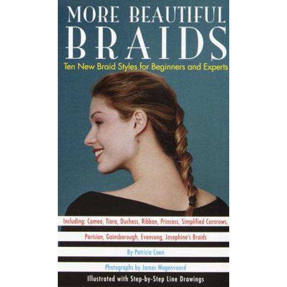 Pre-Owned More Beautiful Braids: Ten New Braid Styles for Beginners and Experts (Paperback) 0517886189 9780517886182