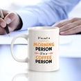 thumbnail image 3 of Designs ByLITA I'm not a Morning Person; I'm a Coffee Person 11oz Plastic Coffee Mug | Great Humorous Funny Novelty Gift For Friends Family and Co-workers | Printed Both Sides, 3 of 6