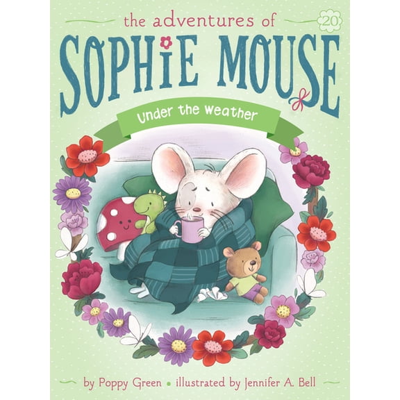 Adventures of Sophie Mouse Under the Weather, Book 20, (Hardcover)