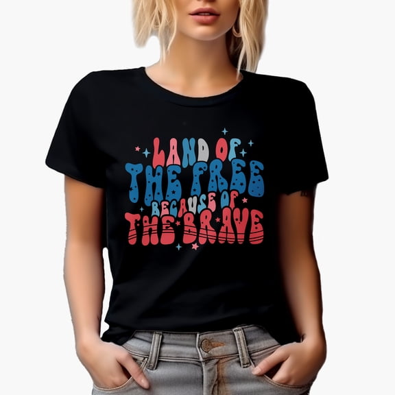 Land of the Free Because of the Brave, Wavy Text 4th of July & Veterans Day Gift, Black T-Shirt, Small