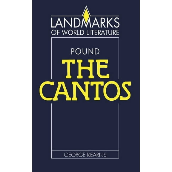 Landmarks of World Literature Pound, the Cantos, (Paperback)