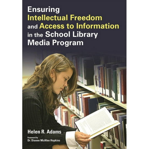 Ensuring Intellectual Freedom and Access to Information in the School Library Media Program, (Paperback)