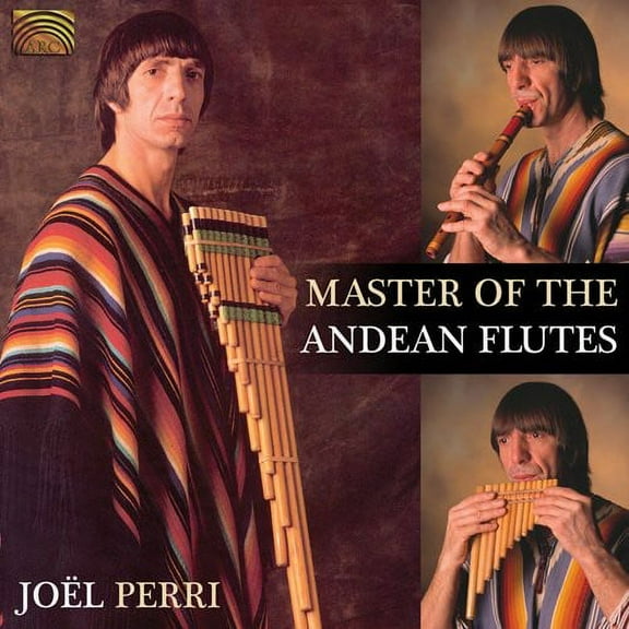 Joël Francisco Perri - Master of the Andean Flutes - Music & Performance - CD