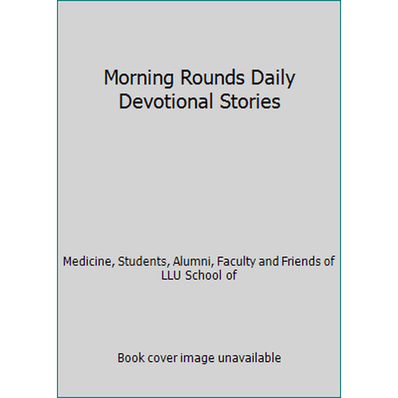 Pre-Owned Morning Rounds Daily Devotional Stories (Paperback) 1594100152 9781594100154