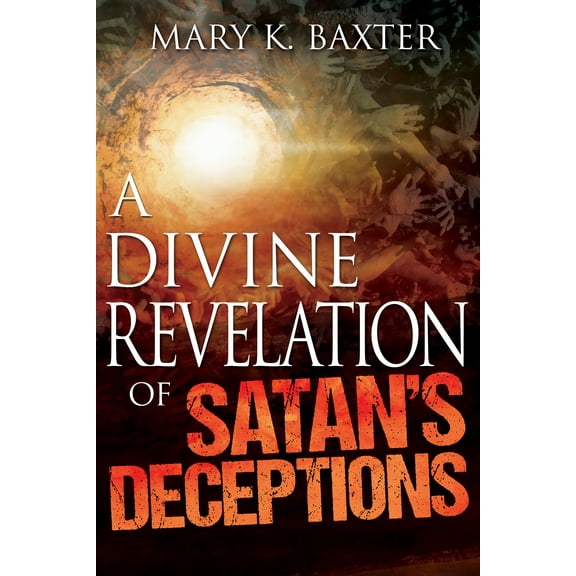 A Divine Revelation of Satan's Deceptions (Paperback)