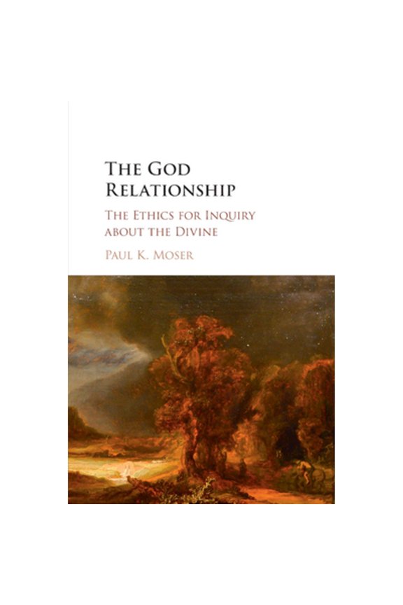 Pre-Owned The God Relationship (Paperback) by Paul K Moser