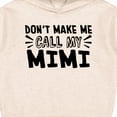 thumbnail image 3 of Inktastic Don't Make Me Call My Mimi Toddler Hoodie, 3 of 4