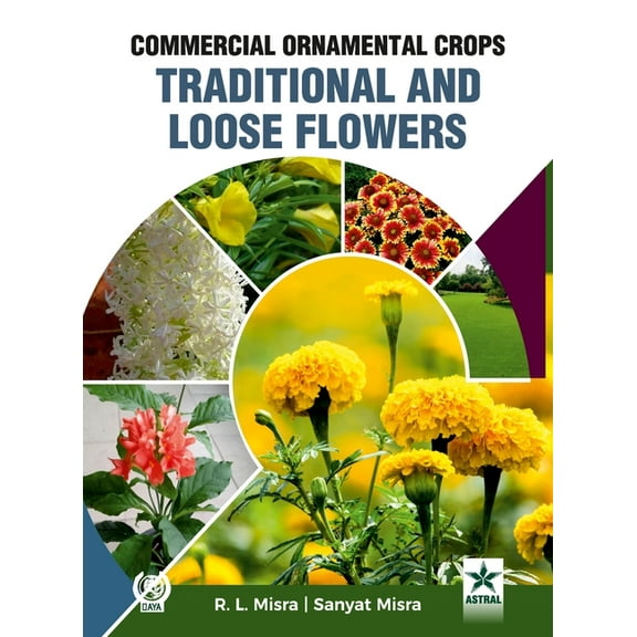 Commercial Ornamental Crops Traditional and Loose Flowers, (Hardcover)