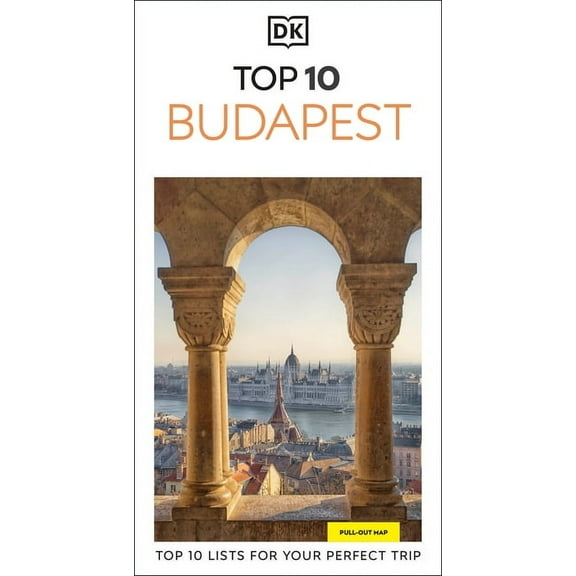Pocket Travel Guide DK Top 10 Budapest: Top 10 Lists for Your Perfect Trip, Plus an All-Weather Folded Map, (Paperback)