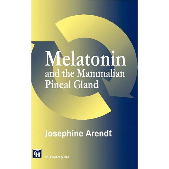 Melatonin and the Mammalian Pineal Gland, (Hardcover)