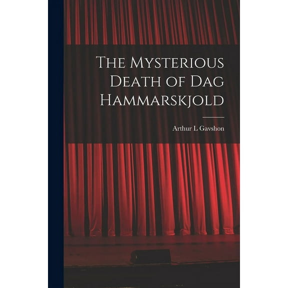 The Mysterious Death of Dag Hammarskjold, (Paperback)