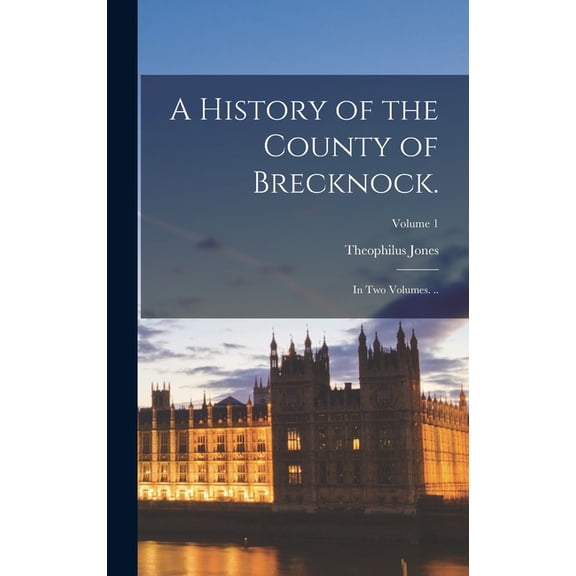 A History of the County of Brecknock., (Hardcover)
