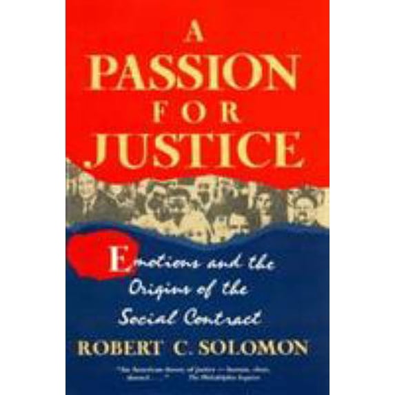 Pre-Owned A Passion for Justice: Emotions and the Origins of the Social Contract (Paperback) 0847680878 9780847680870