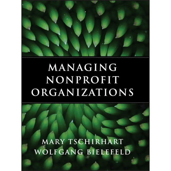 Essential Texts for Nonprofit and Public Managing Nonprofit Organizatio, (Hardcover)