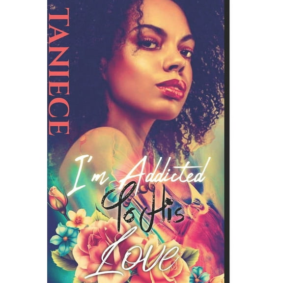 I'm Addicted To His Love (Paperback)