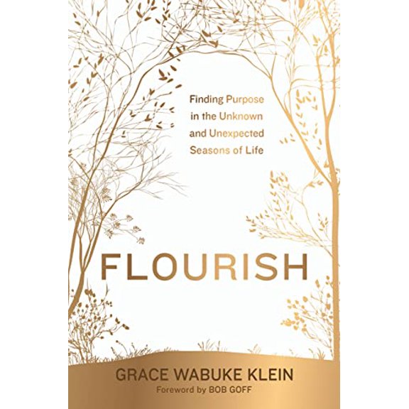 Pre-Owned Flourish: Finding Purpose in the Unknown and Unexpected Seasons of Life (Hardcover) 1546004300 9781546004301