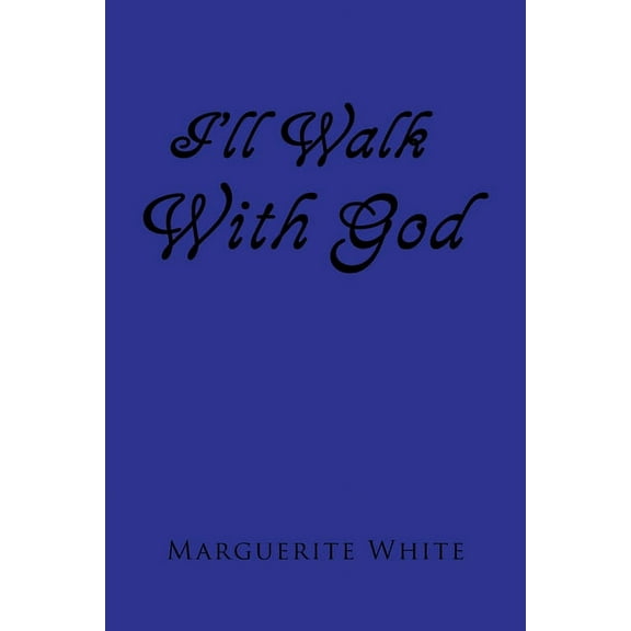 I'll Walk With God