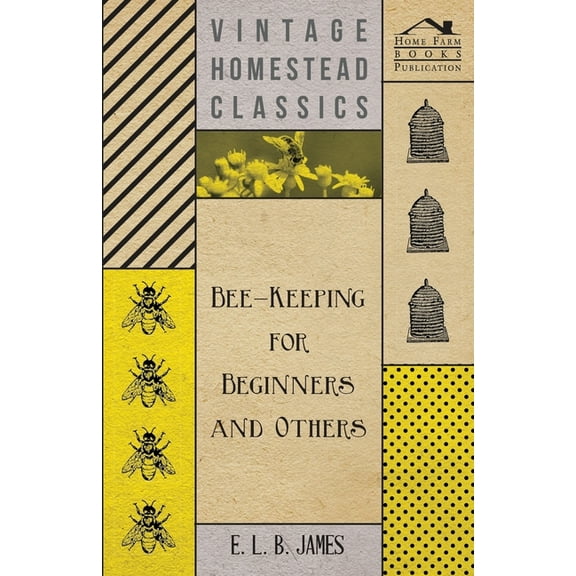Bee-Keeping for Beginners and Others, (Paperback)