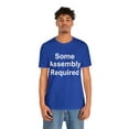 thumbnail image 4 of Funny Amputee T-Shirt “Some assebly required V1” Humor Crew Neck T-Shirt, 4 of 4