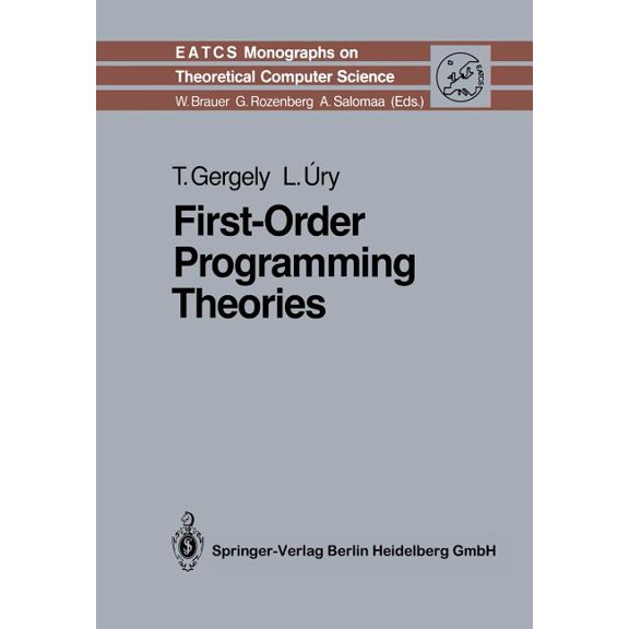 Monographs in Theoretical Computer Scien First-Order Programming Theories, Book 24, (Paperback)