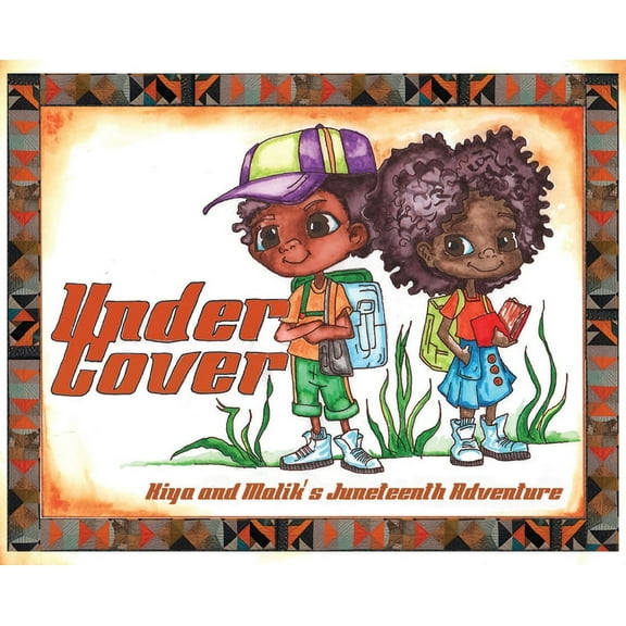 Under Cover: Kiya and Malik's Juneteenth Adventure, (Hardcover)