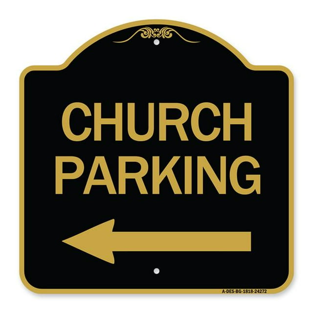 18 x 18 in. Designer Series Sign - Church Parking with Left Arrow, Black & Gold