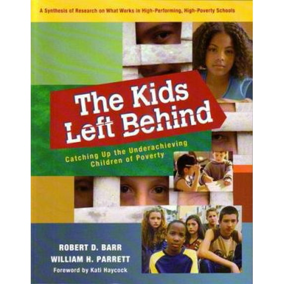 Pre-Owned The Kids Left Behind: Catching Up the Underachieving Children of Poverty (Paperback) 1932127909 9781932127904