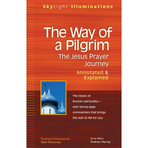 Pre-Owned The Way of a Pilgrim: The Jesus Prayer Journey--Annotated & Explained (Paperback) 1893361314 9781893361317
