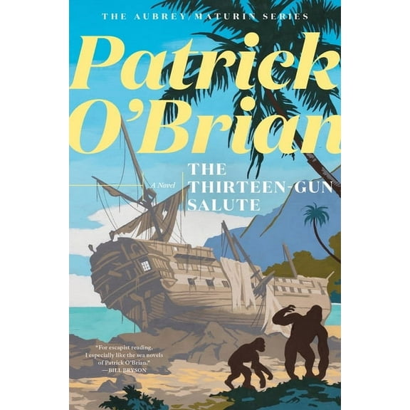 Aubrey/Maturin Novels The Thirteen Gun Salute, Book 13, (Paperback)