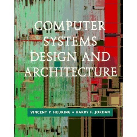 Computer Systems Design and Architecture (Hardcover) 9780805343304