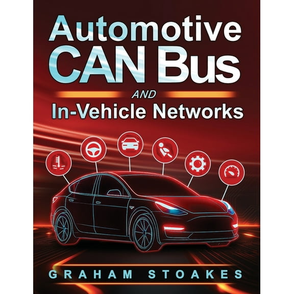 Automotive CAN Bus and In-Vehicle Networks, (Paperback)