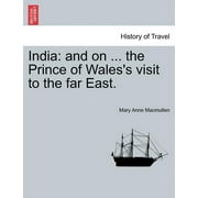 India: And on ... the Prince of Wales's Visit to the Far East. (Paperback)