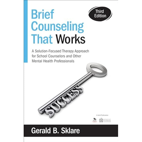 Pre-Owned Brief Counseling That Works: A Solution-Focused Therapy Approach for School Counselors and Other Mental Health Professionals (Paperback) 1483332330 9781483332338