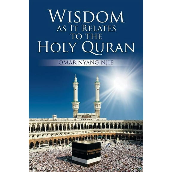 Wisdom as It Relates to the Holy Quran (Paperback)