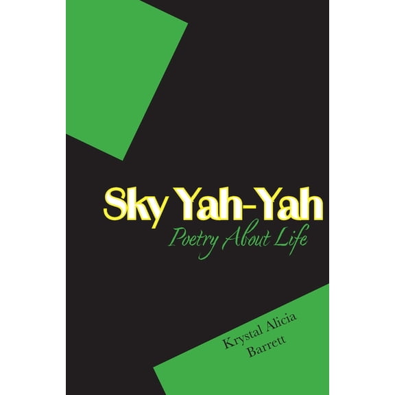 Sky Yah Yah: Poetry About Life, (Paperback)