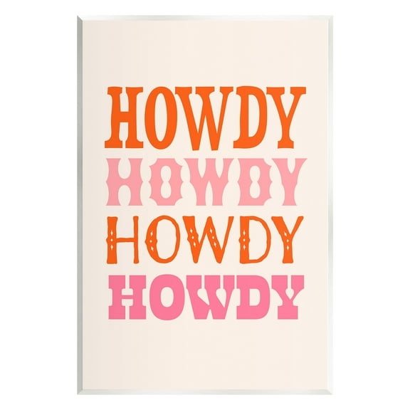 Stupell Industries Howdy Country Typography Typography Painting Unframed Art Print Wall Art, 10 x 15