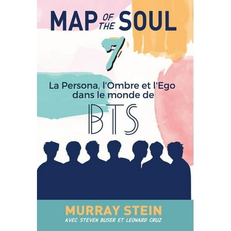 Map of the Soul: La Persona, l'Ombre et l'Ego dans le monde de BTS [Map of the Soul: 7 - French Edition] (Hardcover)