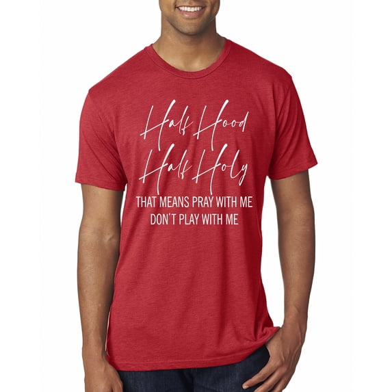 Half Hood Half Holy Pray With Me Mens Premium Tri Blend T-Shirt, Vintage Red, X-Large