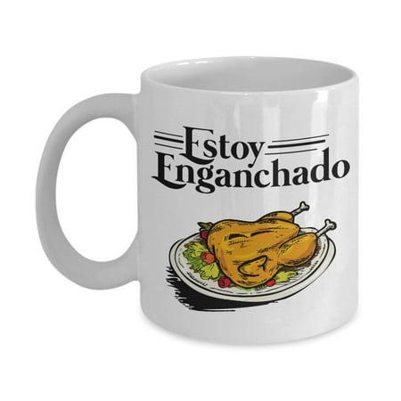 Estoy Enganchado Southern Fried Chicken Coffee & Tea Gift Mug For Spanish Speaking Hispanic Men &