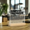 thumbnail image 6 of Funny Dumpster Firefighter Acrylic Sign - Humorous Office Desk Decor 4X4 Inches Boss'S Day Employee Appreciation Gifts For Women Men Coworkers - Firefighter Decor Humorous Gift Item, 6 of 6