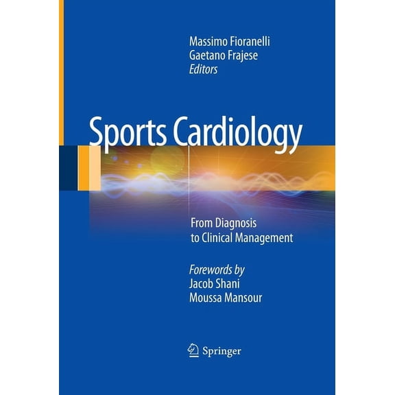 Sports Cardiology: From Diagnosis to Clinical Management, (Paperback)