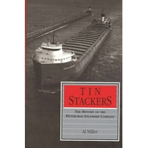 Great Lakes Books Tin Stackers: The History of the Pittsburgh Steamship Company, (Hardcover)