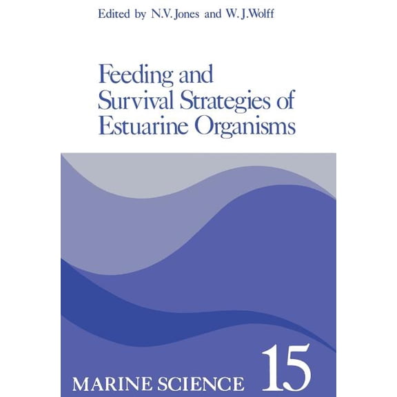 Marine Science Feeding and Survival Srategies of Estuarine Organisms, Book 15, (Paperback)