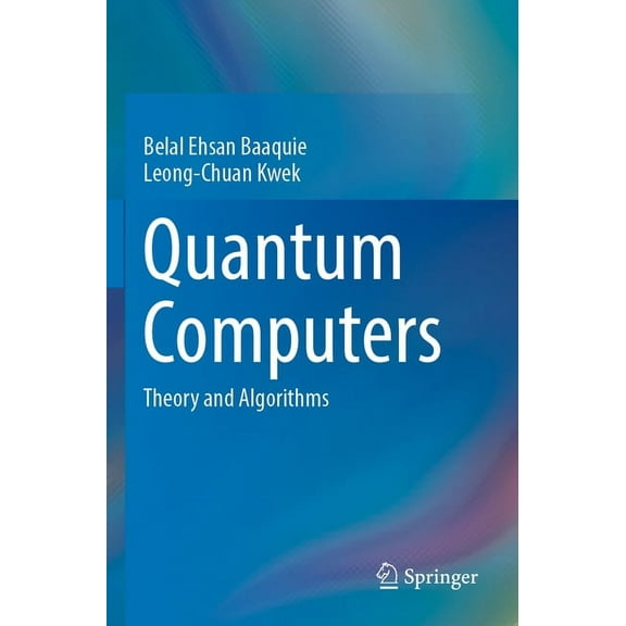 Quantum Computers: Theory and Algorithms, (Paperback)