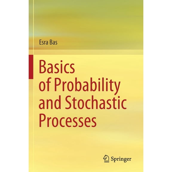 Basics of Probability and Stochastic Processes, (Paperback)