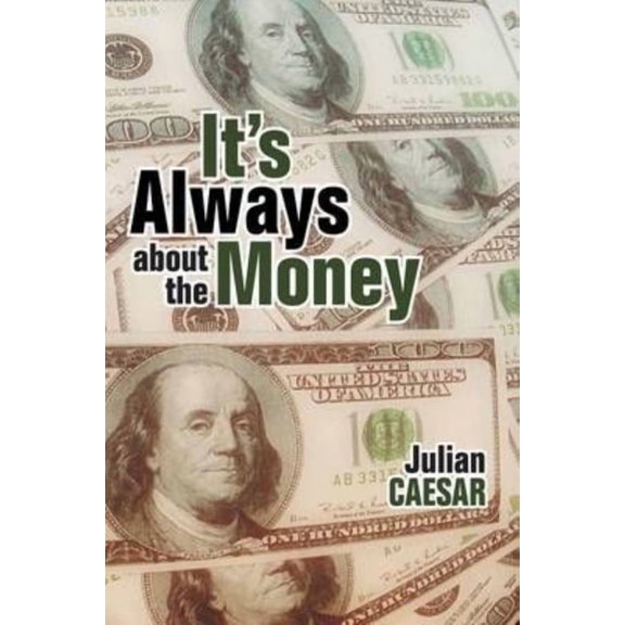 It's Always About the Money, (Paperback)