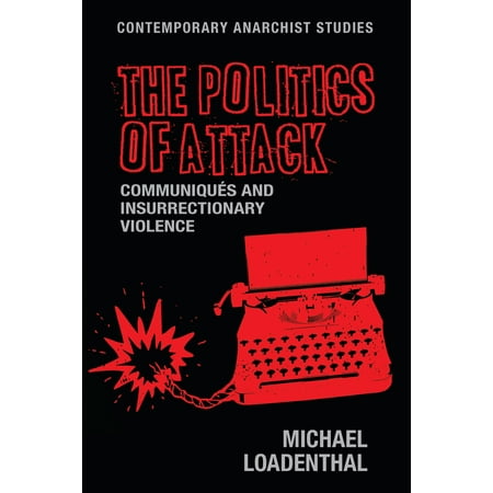 UPC: 9781526114440 | Contemporary Anarchist Studies: The Politics of Attack : Communiqués and Insurrectionary Violence (Paperback)