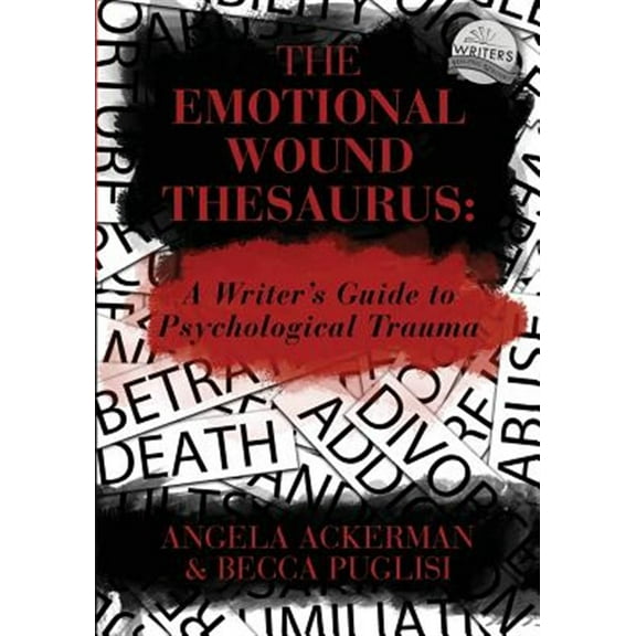 Pre-Owned The Emotional Wound Thesaurus: A Writer's Guide to Psychological Trauma: 6 (Writers Helping Writers Series) Paperback